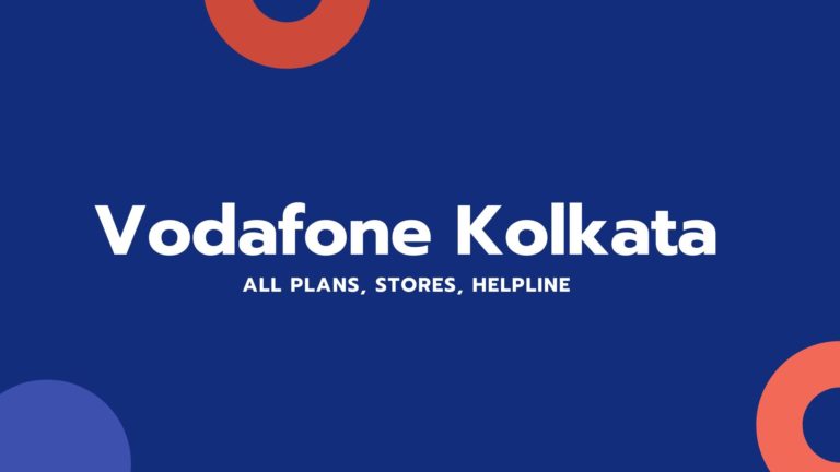 Vodafone Kolkata All Plans, Stores, Helpline