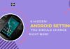 6 Hidden Android Settings You Should Change Right Now! Android Settings