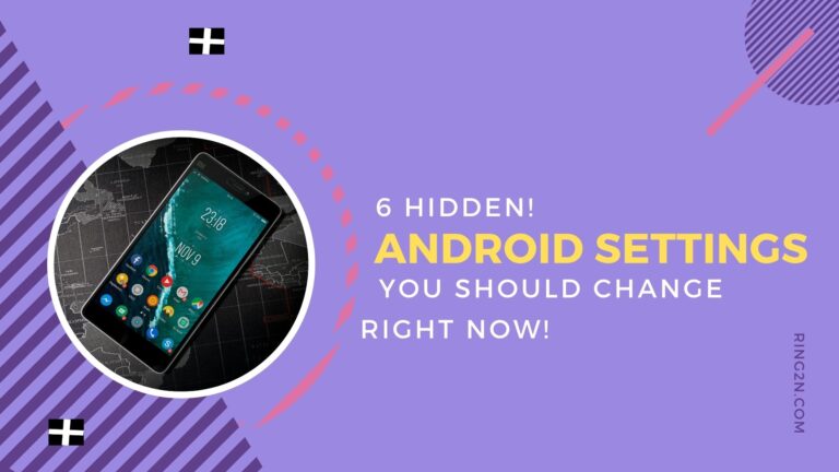 6 Hidden Android Settings You Should Change Right Now!